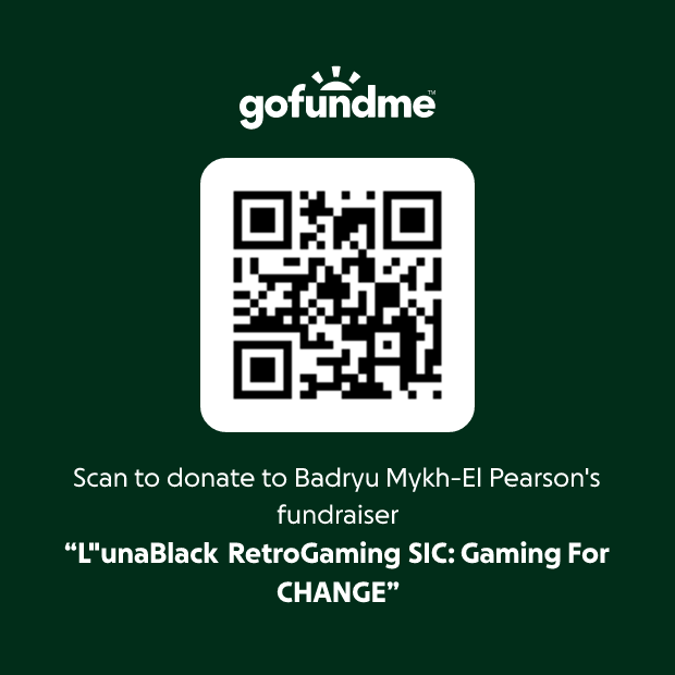 Scan to donate to Badryu Mykh-El Pearson's fundraiser, L'unaBlack RetroGaming SIC: Gaming For CHANGE